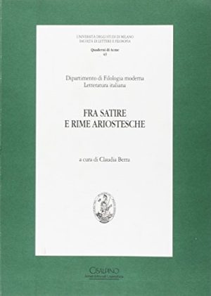 Fra satire e rime ariostesche. Atti (Gargnano del Garda, 14-16 ottobre 1999)