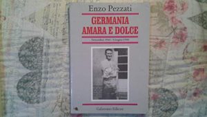 Germania amara e dolce. Settembre 1943-giugno 1945