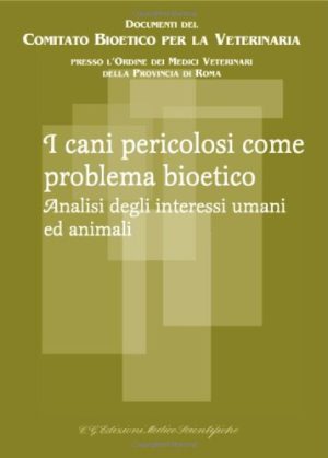 I cani pericolosi come problema bioetico. Analisi degli interessi umani e animali