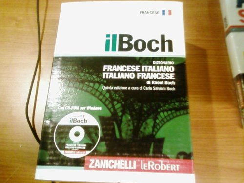 Il Boch. Dizionario francese-italiano, italiano-francese. Ediz. bilingue.  Con CD-ROM 