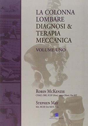 La colonna lombare. Diagnosi e terapia meccanica, Vol. 1