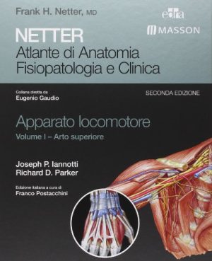 Netter. Atlante di anatomia. Fisiopatologia e clinica. Apparato locomotore: 1