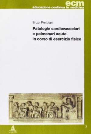 Patologie cardiovascolari e polmonari acute in corso di esercizio fisico