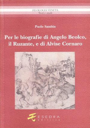 Per le biografie di Angelo Beolco, il Ruzante, e di Alvise Cornaro
