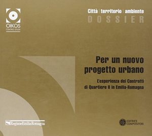 Per un nuovo progetto urbano. L'esperienza dei contratti di quartiere II in Emilia-Romagna