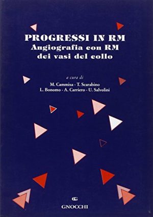 Progressi in RM. Angiografia con RM dei vasi del collo