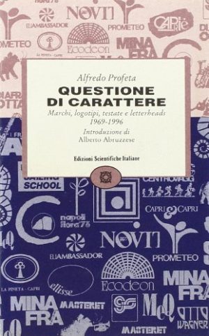 Questione di carattere. Marchi, logotipi, testate e letterheads (1969-1996)