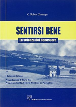 Sentirsi bene. La scienza del benessere