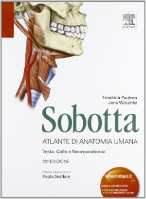 Sobotta. Atlante di anatomia umana. Testa, collo e neuroanatomia