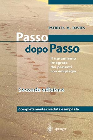Steps to follow. Passo dopo passo. Il trattamento integrato dei pazienti con emiplegia