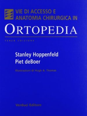 Vie di accesso e anatomia chirurgica in ortopedia
