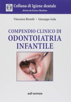 Compendio clinico di odontoiatria infantile