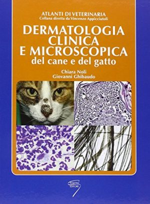 Dermatologia clinica e microscopica del cane e del gatto