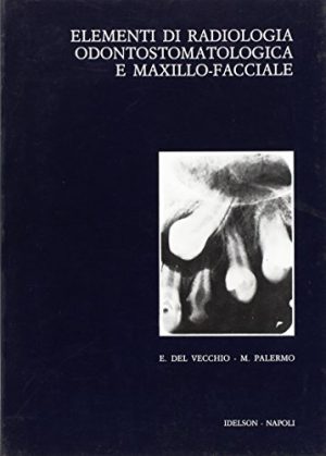 Elementi di radiologia odontostomatologica e maxillo-facciale