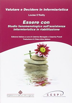 Essere con. Studio fenomenologico sull'assistenza infermieristica in riabilitazione