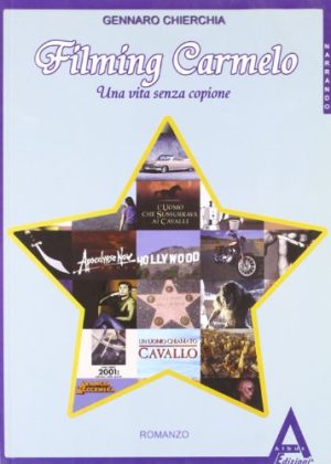 Filming Carmelo. Una vita senza copione