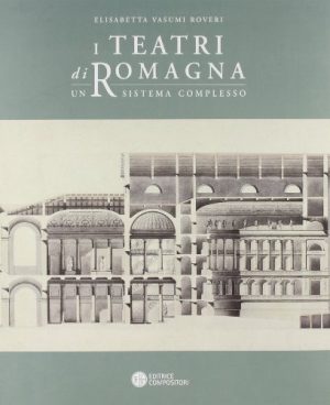 I teatri di Romagna. Un sistema complesso