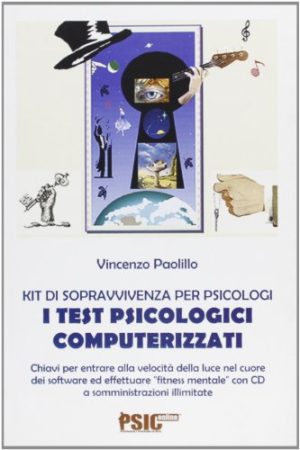 I test psicologici computerizzati. Kit di sopravvivenza per psicologi