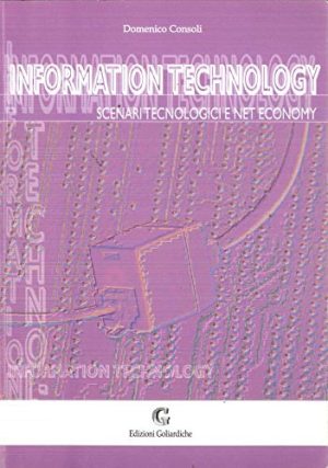 Information technology. Scenari tecnologici e net economy