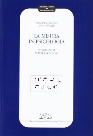 La misura in psicologia. Introduzione ai test psicologici