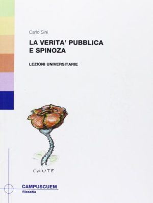 La verità pubblica e Spinoza. Lezioni universitarie