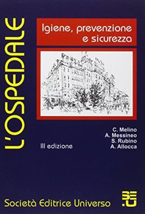 L'ospedale. Igiene, prevenzione e sicurezza