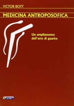 Medicina antroposofica. Un ampliamento dell'arte di guarire
