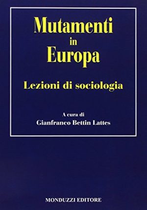 Mutamenti in Europa. Lezioni di sociologia