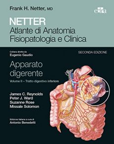 Netter Atlante di anatomia fisiopatologia e clinica Apparato digerente II