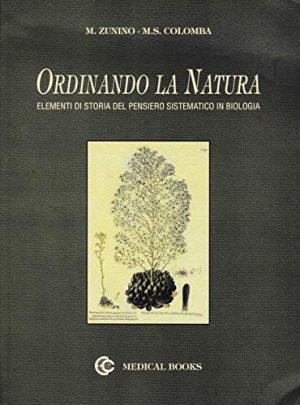 Ordinando la natura. Elementi di storia del pensiero sistemico in biologia