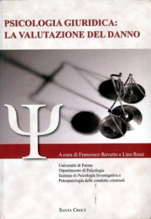 PSICOLOGIA GIURIDICA: LA VALUTAZIONE DEL DANNO.