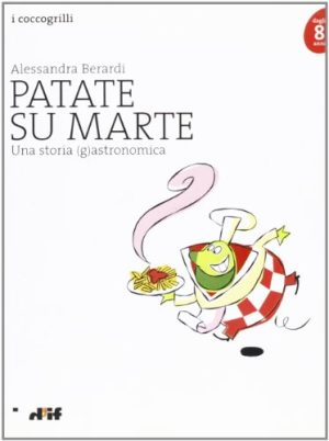 Patate su Marte. Una storia g-astronomica