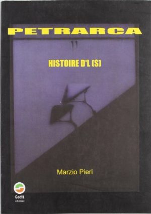 Petrarca. Histoire d'l(s)