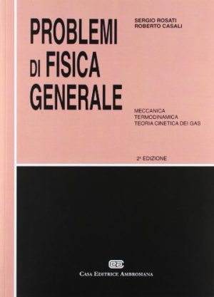 Problemi di fisica generale. Meccanica, termodinamica, teoria cinetica dei gas