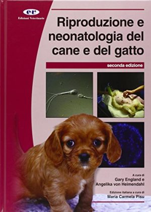 Riproduzione e neonatologia del cane e del gatto. Manuale BSAVA