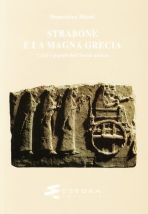 Strabone e la Magna Grecia. Città e popoli dell'Italia antica