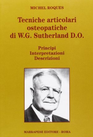 Tecniche articolari osteopatiche di W. G. Sutherland D. O.