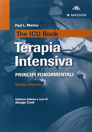 The ICU book. Terapia intensiva. Principi fondamentali