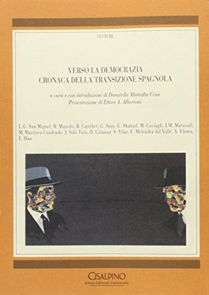 Verso la democrazia. Cronaca della transizione spagnola