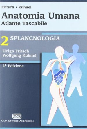 Anatomia umana. Atlante tascabile. Splancnologia