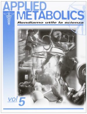 Applied metabolics. Rendiamo utile la scienza: 5