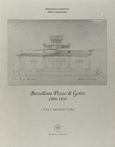 Barcellona Pozzo di Gotto 1900-1930. Città e architettura