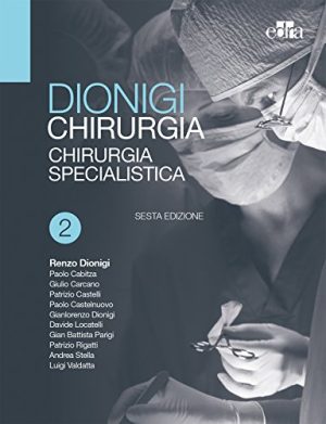 Chirurgia. Basi teoriche e chirurgia generale-Chirurgia specialistica: 1-2 [Due volumi indivisibili]