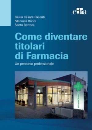 Come diventare titolari di farmacia. Un percorso professionale