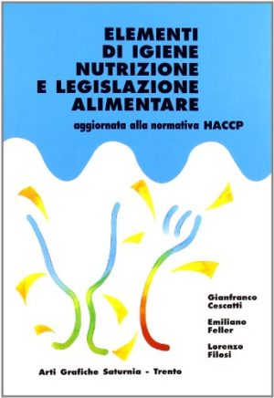 Elementi di igiene e nutrizione e legislazione alimentare aggiornata alla normativa HACCP