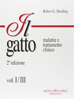 Il gatto. Malattie e trattamento clinico