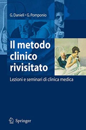 Il metodo clinico rivisitato: Lezioni e seminari di clinica medica (Italian Edition)