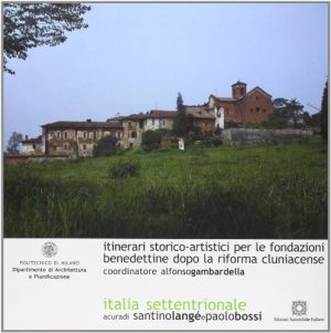 Itinerari storici per fondazioni benedettine