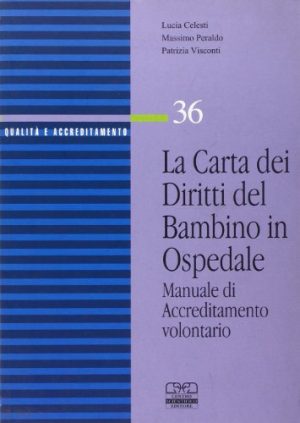 La carta dei diritti del bambino in ospedale. Manuale di accreditamento volontario