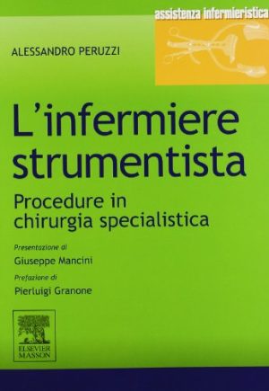 L'infermiere strumentista. Procedure in chirurgia specialistica